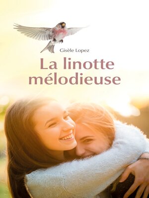 cover image of La linotte mélodieuse